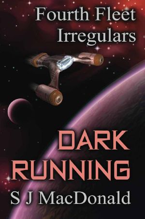 [Fourth Fleet Irregulars 04] • Dark Running